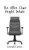 The Office Chair Height Debate