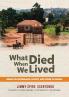What died when we Lived