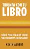 Cómo publicar un libro sin editoriales chupasangre