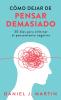 Cómo dejar de pensar demasiado