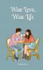 Wise Love Wise Life