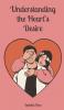 Understanding the Heart's Desire