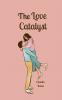 The Love Catalyst