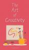 The Art of Creativity