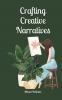 Crafting Creative Narratives