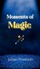Moments of Magic