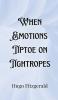 When Emotions Tiptoe on Tightropes