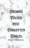 Frowns Folded into Forgotten Fables
