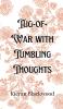 Tug-of-War with Tumbling Thoughts