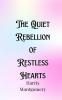 The Quiet Rebellion of Restless Hearts