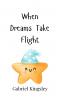 When Dreams Take Flight