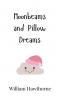 Moonbeams and Pillow Dreams
