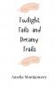 Twilight Tails and Dreamy Trails