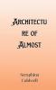 Architecture of Almost