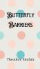Butterfly Barriers