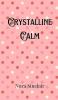 Crystalline Calm