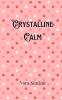 Crystalline Calm