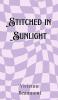 Stitched in Sunlight