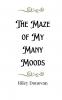 The Maze of My Many Moods