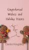 Gingerbread Wishes and Holiday Kisses