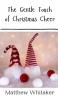The Gentle Touch of Christmas Cheer