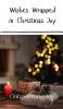 Wishes Wrapped in Christmas Joy