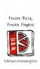 Frozen Pizza Frozen Fingers