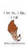 I See Ice I Slip I Fall