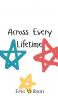 Across Every Lifetime