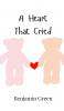 A Heart That Cried