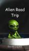 Alien Road Trip
