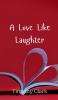 A Love Like Laughter