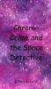 Chrono-Crime and the Space Detective