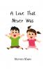 A Love That Never Was