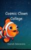 Cosmic Clown College