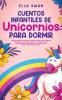 Cuentos Infantiles De Unicornios Para Dormir