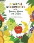 Fruitful Discoveries with Bananas Apples and Grapes
