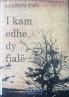 I KAM EDHE DY FJAL��