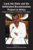 Land the State & the Unfinished Decolonisation Project in Africa
