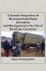 A Gender Perspective of Municipal Solid Waste Generation and Management in the City of Bamenda Cameroon