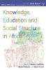 Knowledge Education and Social Structure in Africa