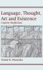 Language Thought Art & Existence