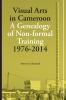 Visual Arts in Cameroon. A Genealogy of Non-formal Training 1976-2014