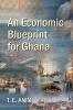 An Economic Blueprint for Ghana