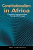 Constitutionalism in Africa. Creating Opportunities Facing Challenges