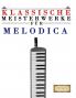 Klassische Meisterwerke für Melodica