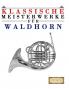 Klassische Meisterwerke für Waldhorn
