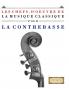 Les Chefs-d'oeuvre de la Musique Classique pour la Contrebasse