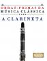 Obras-Primas da Música Clássica para a Clarineta