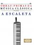 Obras-Primas da Música Clássica para a Escaleta